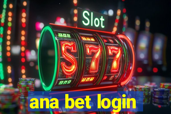 ana bet login